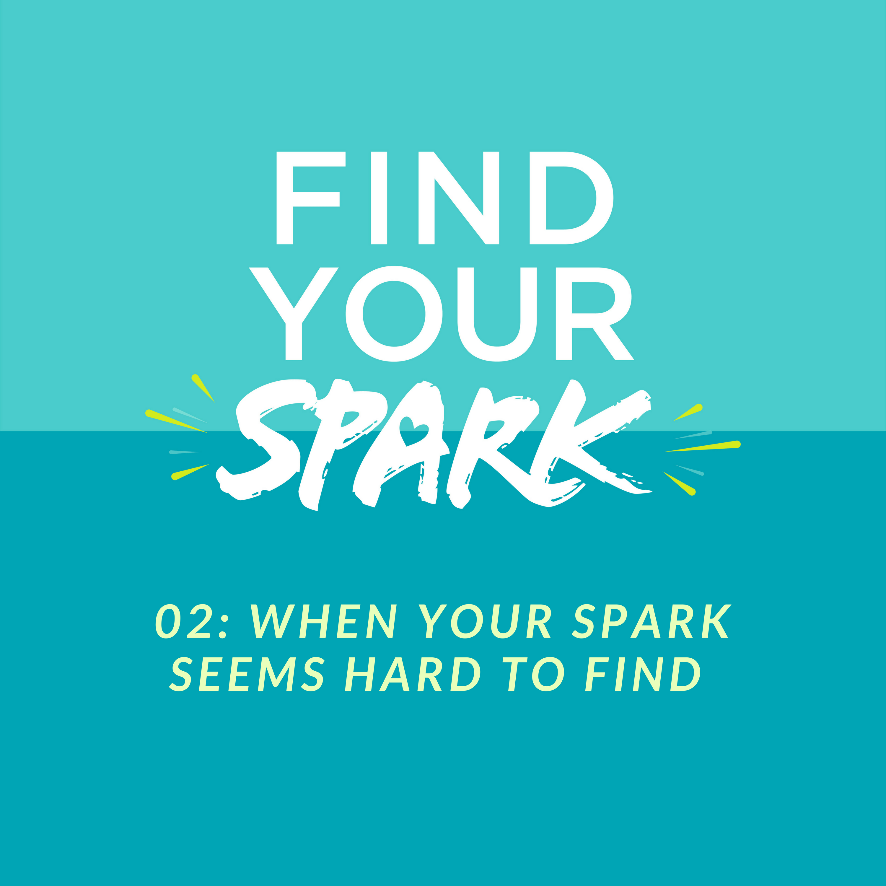 02: When Your SPARK Seems Hard to Find