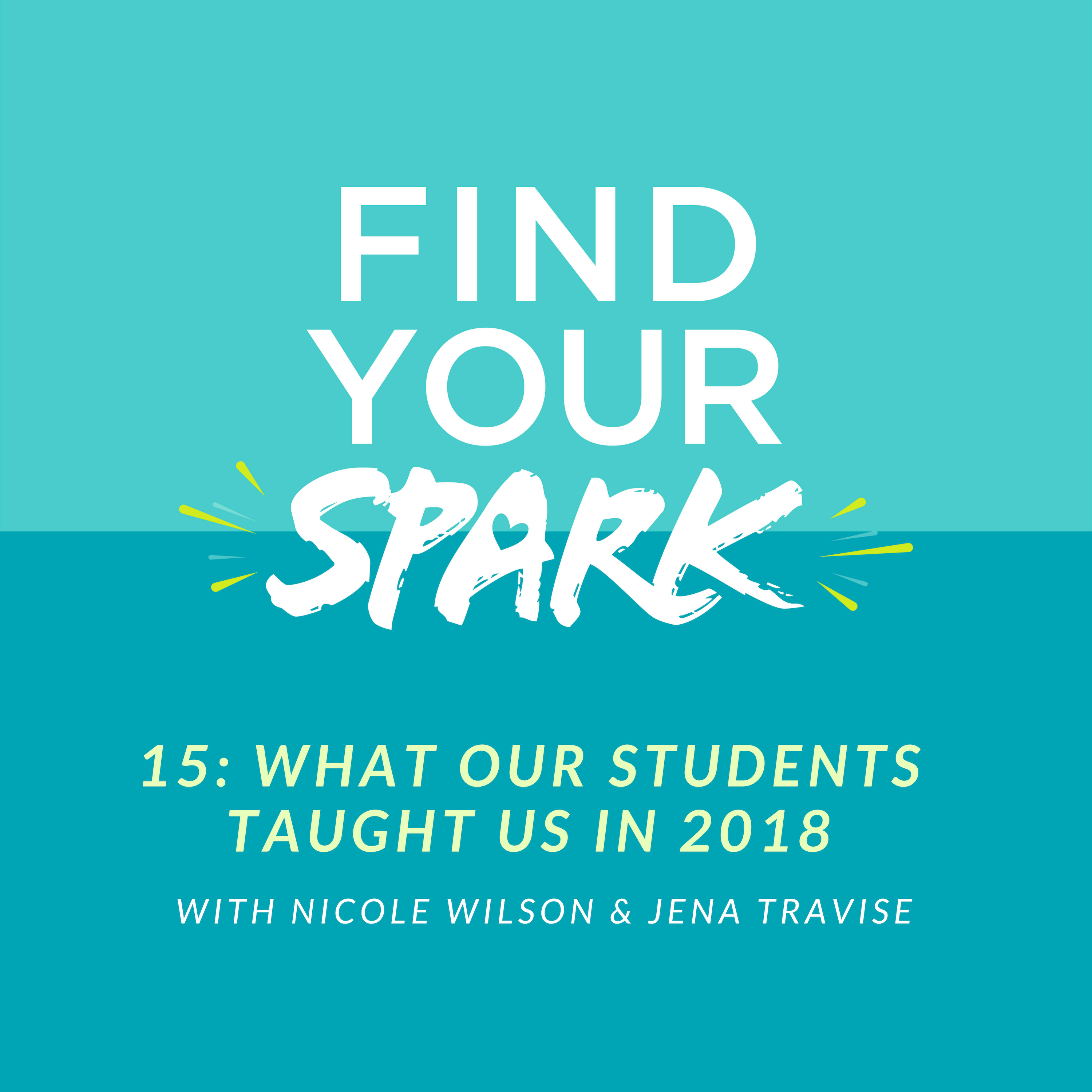 15: What Our Student Taught Us in 2018