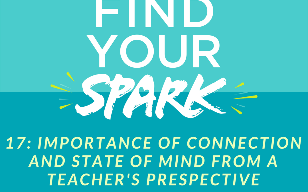 Importance of Connection and State of Mind from a Teacher’s Perspective
