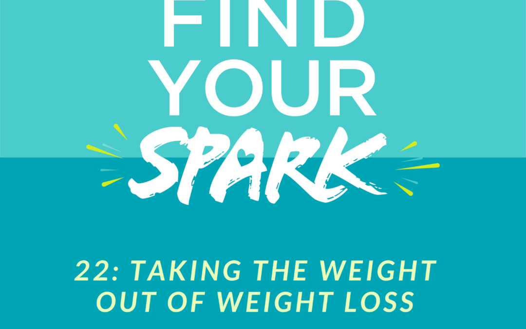 Taking the Weight out of Weight Loss