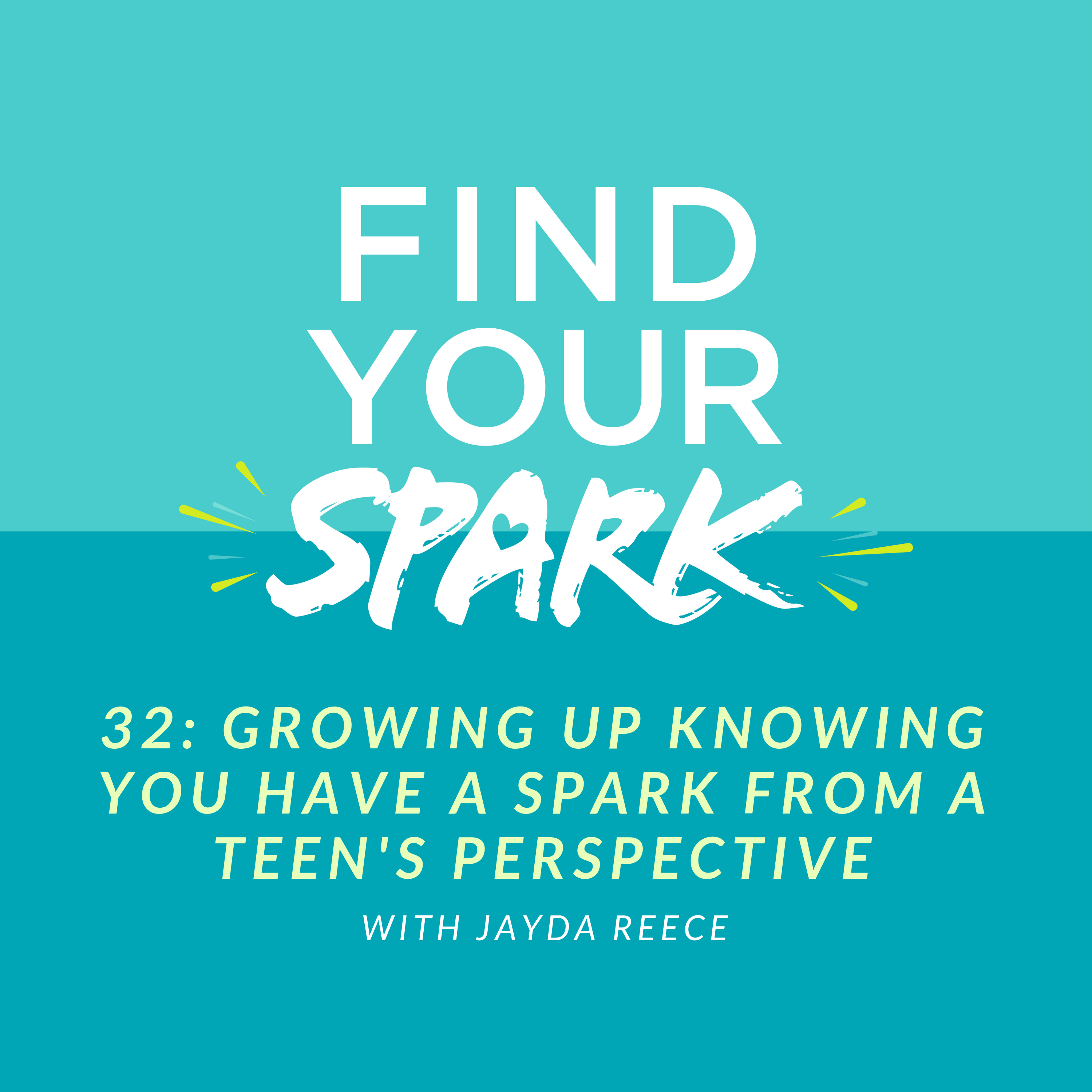 32: Growing Up Knowing You Have a SPARK from a Teen's Perspective