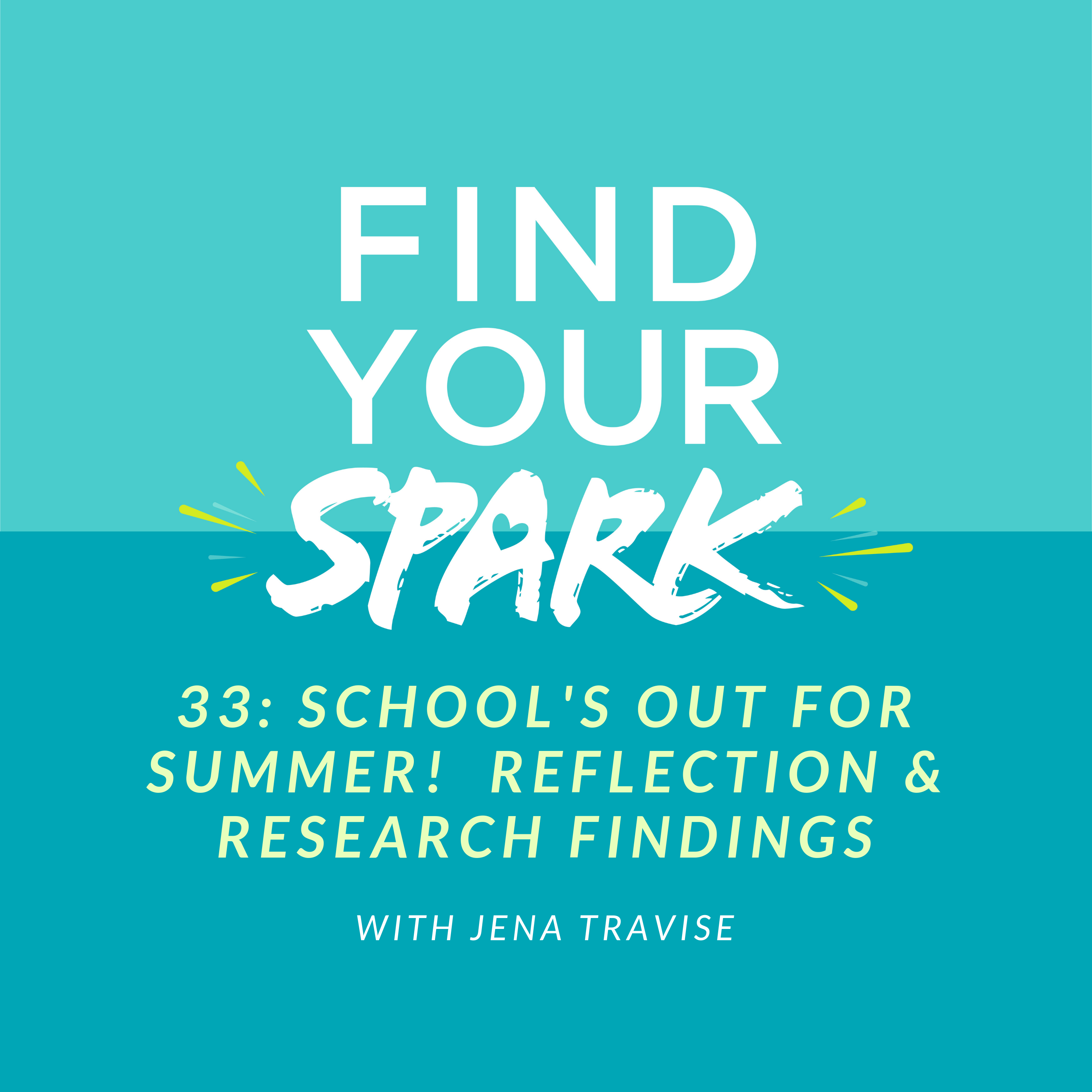 33: School's Out for Summer! Reflection & Research Findings
