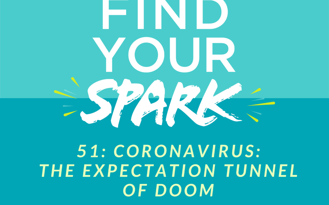 Coronavirus: The Expectation Tunnel of Doom