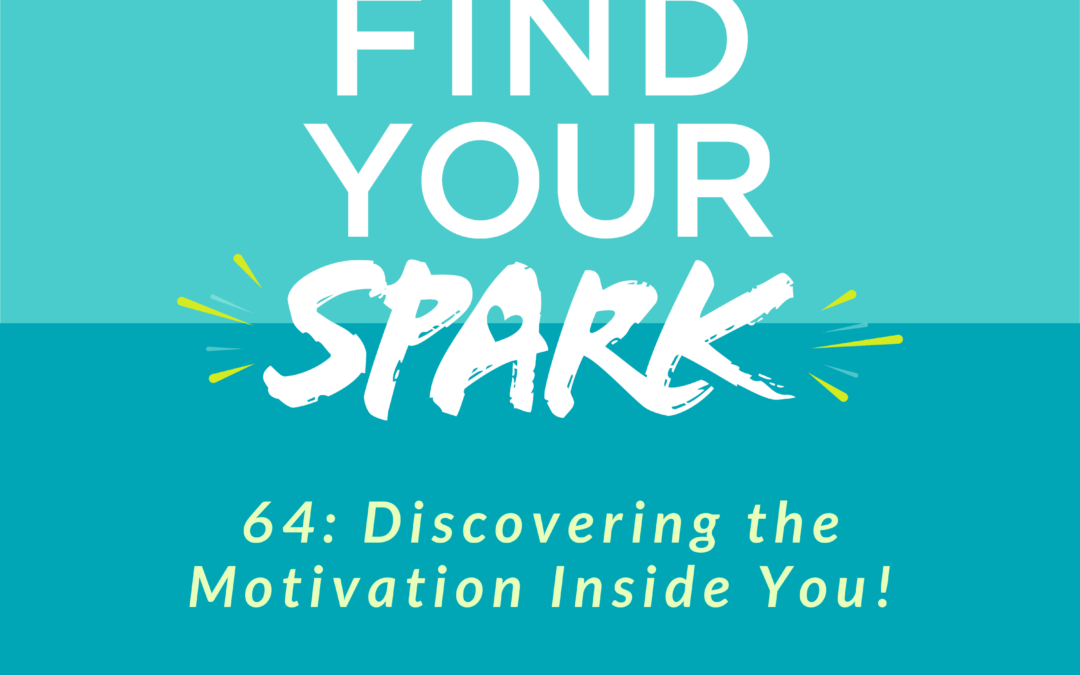 Discovering the Motivation Inside You!