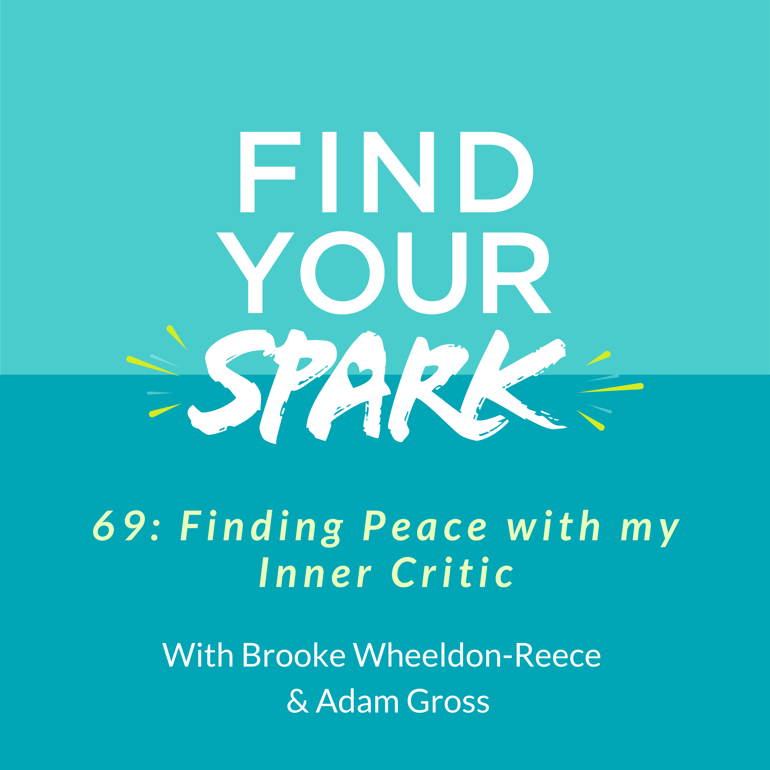 69: Finding Peace with my Inner Critic