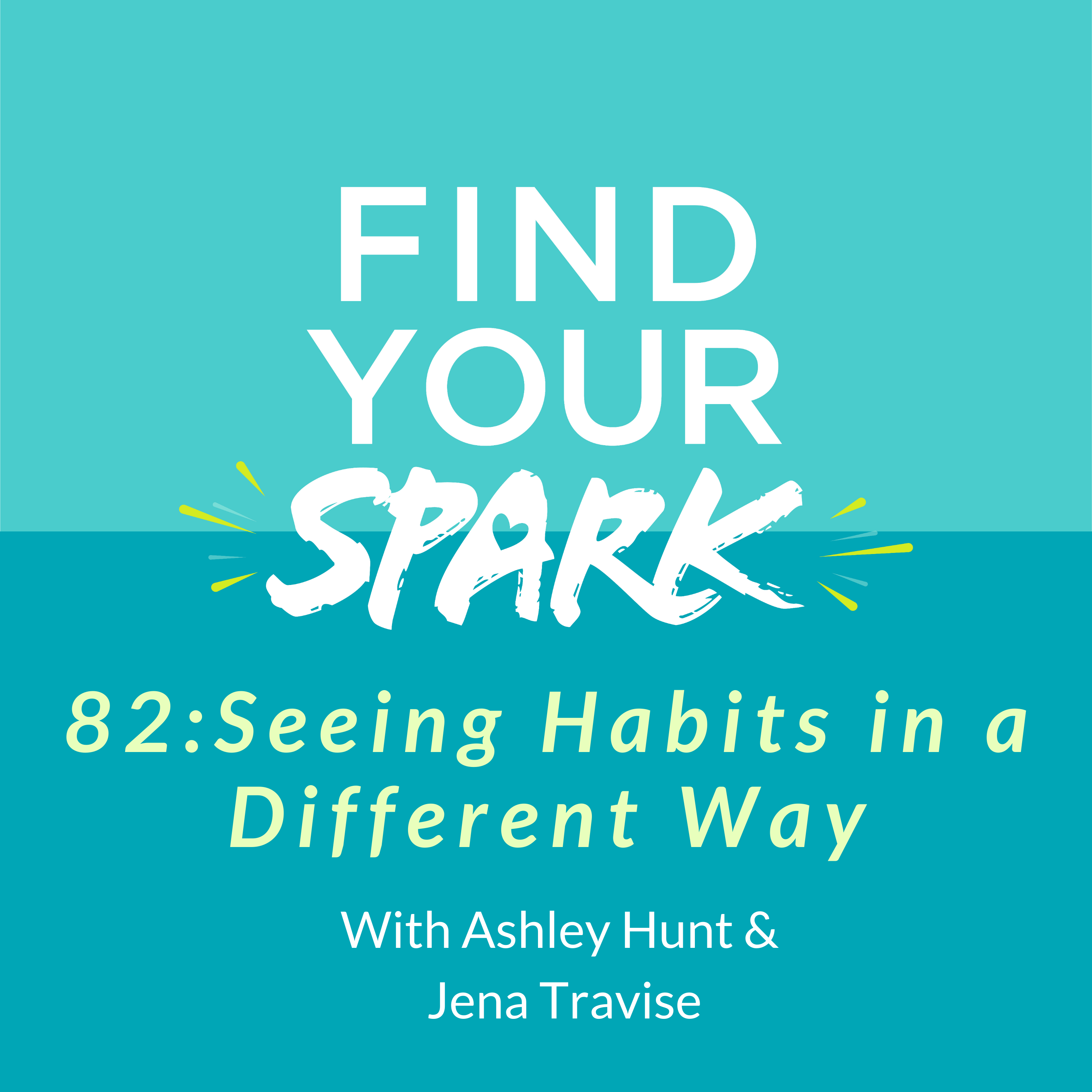 82:Seeing Habits in a Different Way