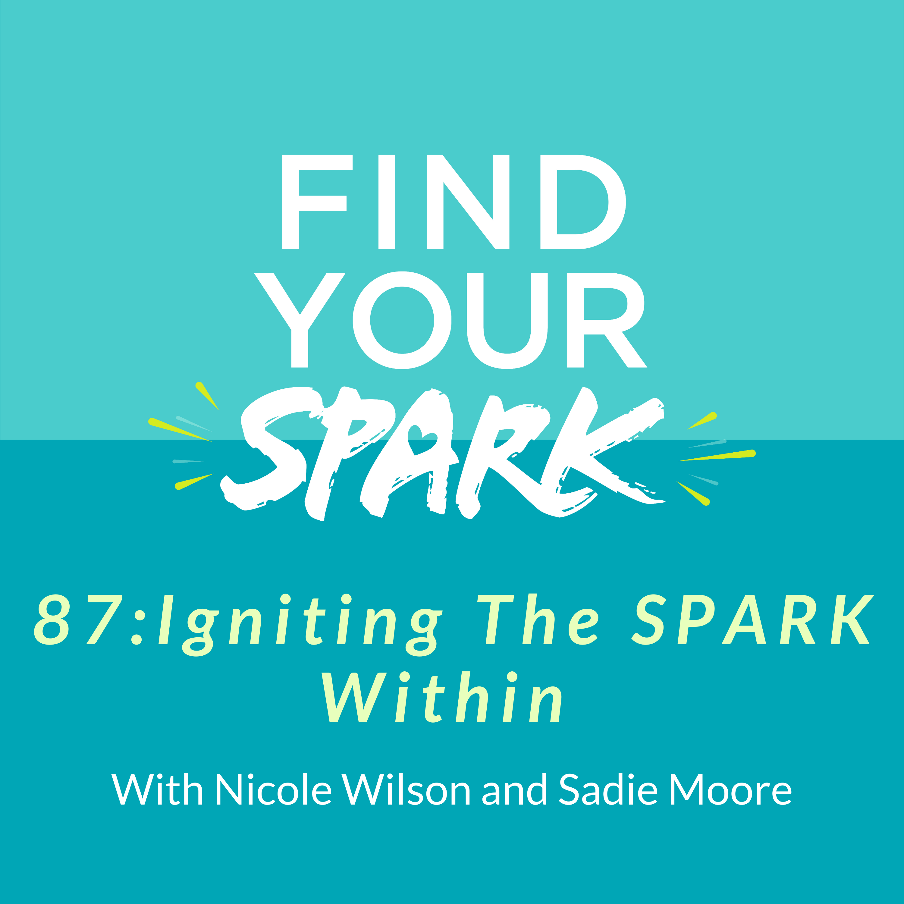87:Igniting The SPARK Within