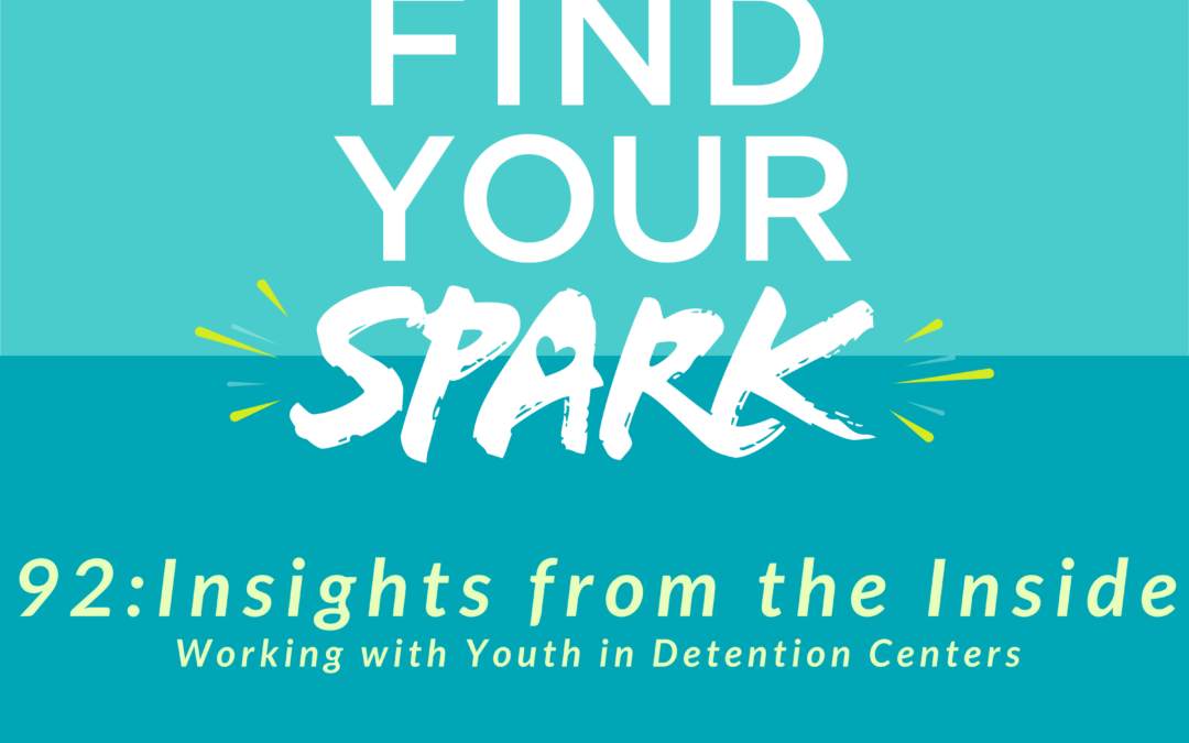 Insights form the Inside: Working with Youth in Detention Centers