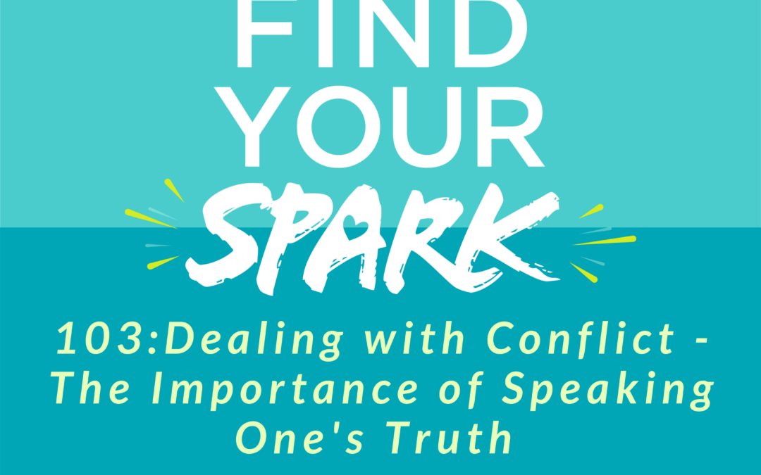 Dealing with Conflict – The Importance of Speaking One’s Truth