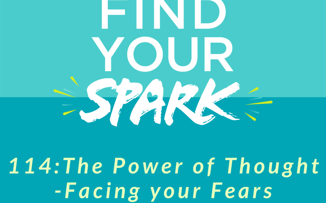 The Power of Thought – Facing your Fears