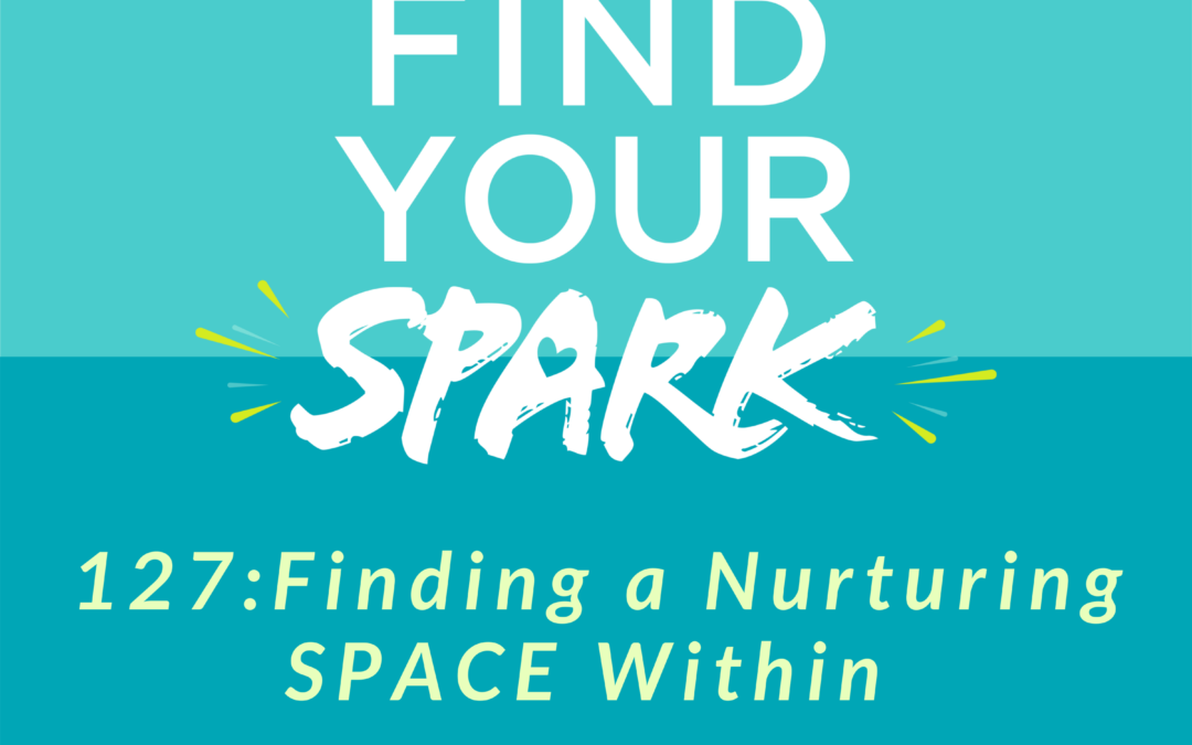 Finding a Nurturing SPACE Within