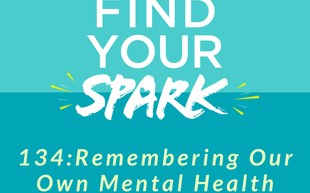 Remembering Our Own Mental Health