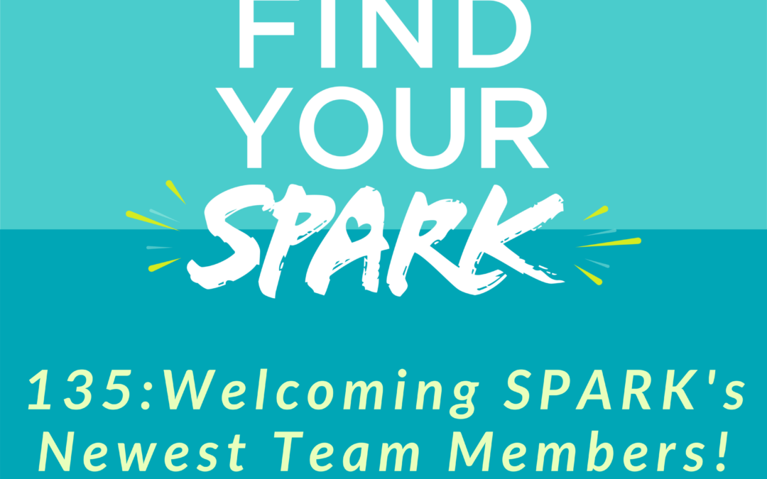 Welcoming SPARK’s Newest Team Members!