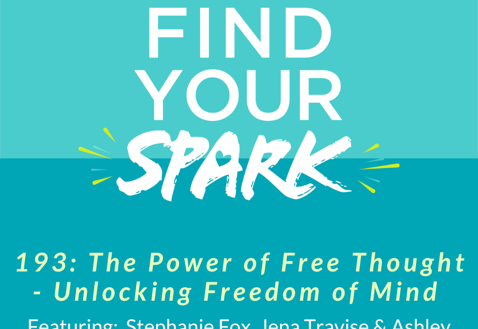 193: The Power of Free Thought – Unlocking Freedom of Mind