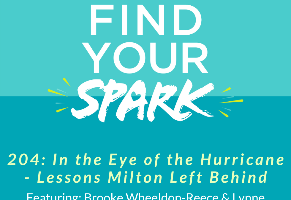 204: In the Eye of the Hurricane – Lessons Milton Left Behind