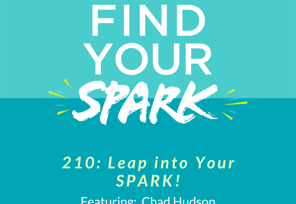 210: Leap into Your SPARK!