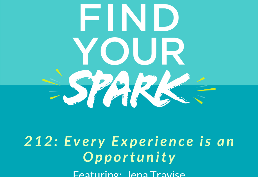 212: Every Experience is an Opportunity